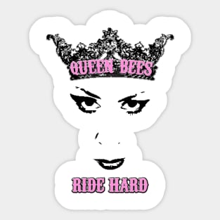 Queen Bees Ride Hard Sticker